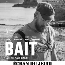 Ecran du jeudi : Bait