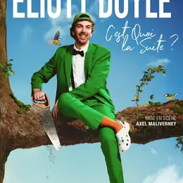 Eliott Doyle dans C'est Quoi la Suite ?