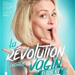 Elodie KV dans La révolution positive du Vagin