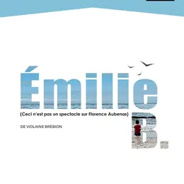 Emilie B. (Ceci n'est pas un spectacle sur Florence Aubenas)