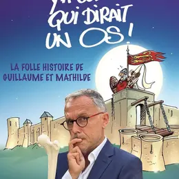 Emmanuel Chaunu dans Y'a comme qui dirait un os !