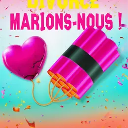 En attendant le divorce, marions-nous !