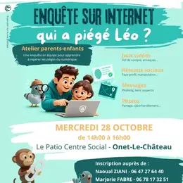 Enquête sur Internet : qui a piégé Léo ? Atelier numérique parents-enfants