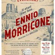 Ensemble Orchestral de Biarritz - Concert Il était une fois... Ennio Morricone