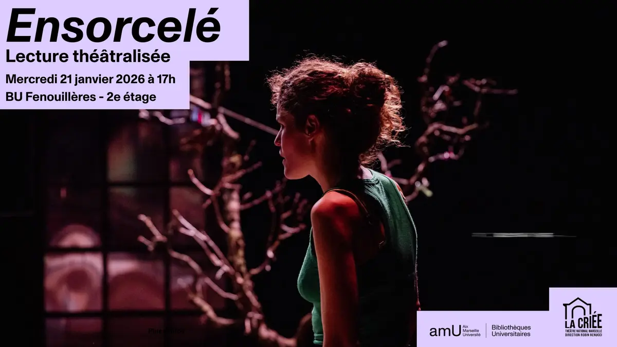 Ensorcelé - lecture théâtralisée à la BU Fenouillères
