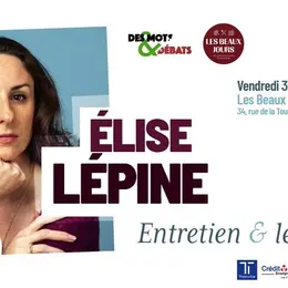 Entretien et lecture avec Elise Lépine