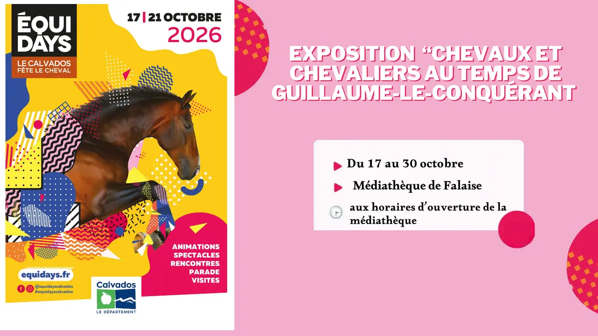 EQUIDAYS | Exposition Chevaux et chevaliers au temps de Guillaume-Le-Conquérant