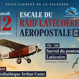 Escale Du Raid Latécoere - Aeropspostale 2026