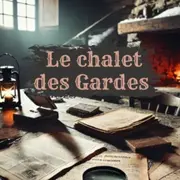 Escape game Le chalet des gardes à Bourgoin-Jallieu (38)