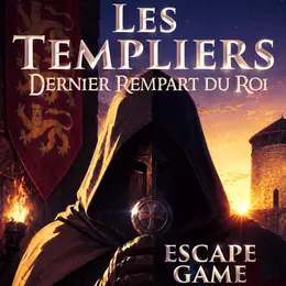 Escape game - Les Templiers, dernier rempart du roi