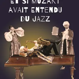 Et si Mozart avait entendu du Jazz
