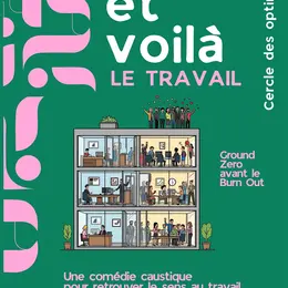 Et voilà le travail