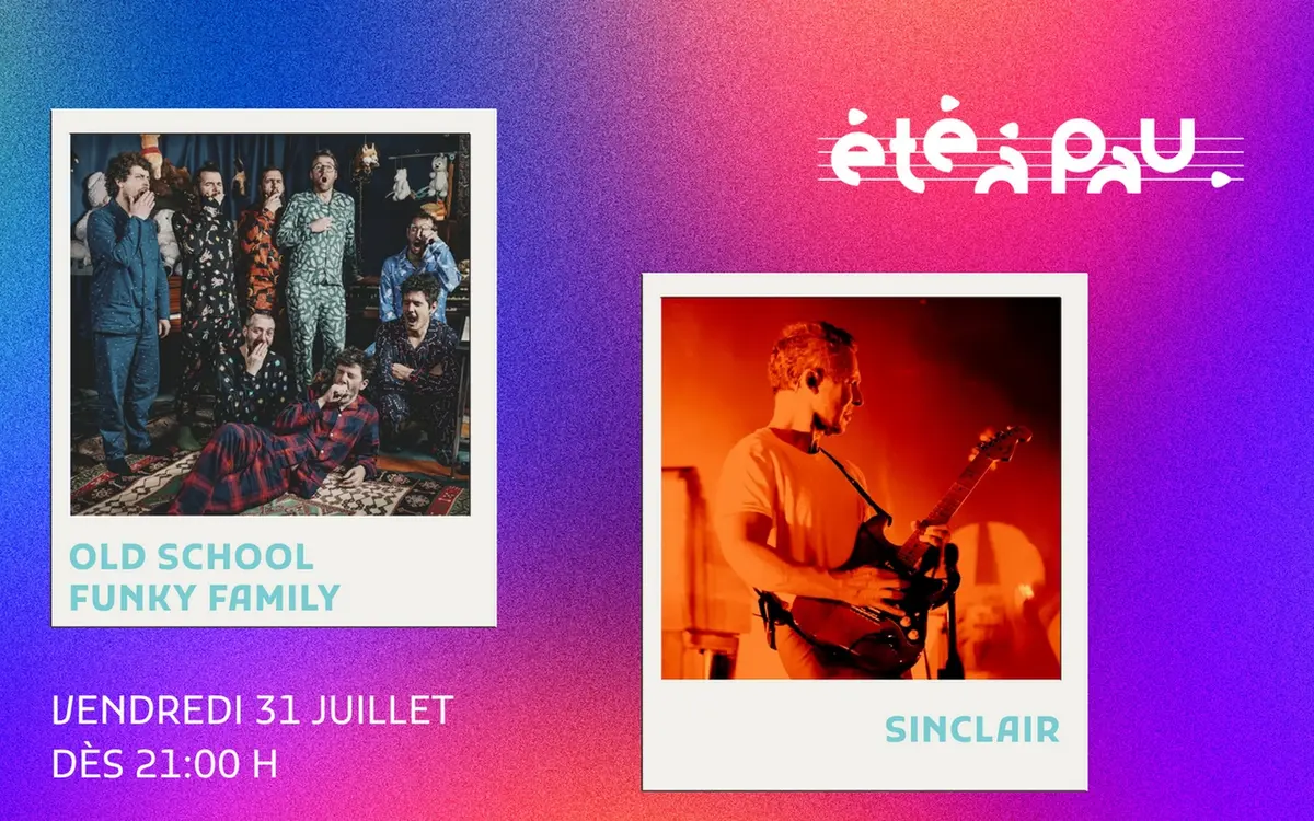 Été à Pau 2026 : Old School Funky Family / Sinclair
