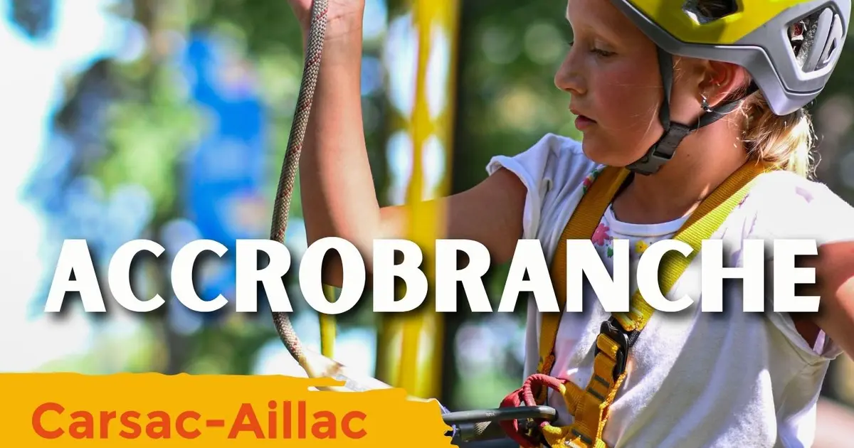 ÉTÉ ACTIF : Accrobranche à Carsac-Aillac