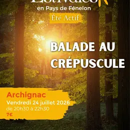 ÉTÉ ACTIF : Balade au crépuscule à ARCHIGNAC