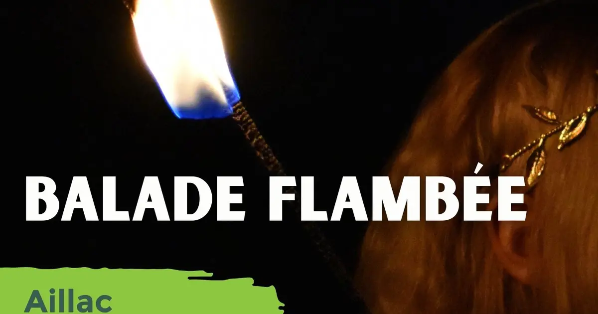 ETE CURIEUX : Balade Flambée à Aillac