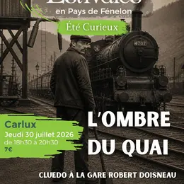 ETE CURIEUX : L'ombre du quai - Cluedo à la Gare Robert Doisneau