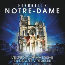 Éternelle Notre-Dame : Une expédition immersive en réalité virtuelle à la Cité de l'Histoire