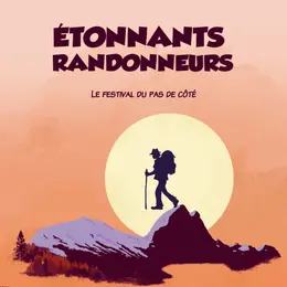 Étonnants Randonneurs - Le Festival du pas de côté