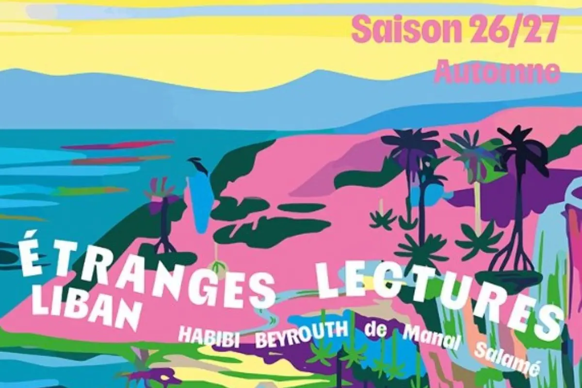 ÉTRANGES LECTURES 2026 - 2027 | Habibi Beyrouth 