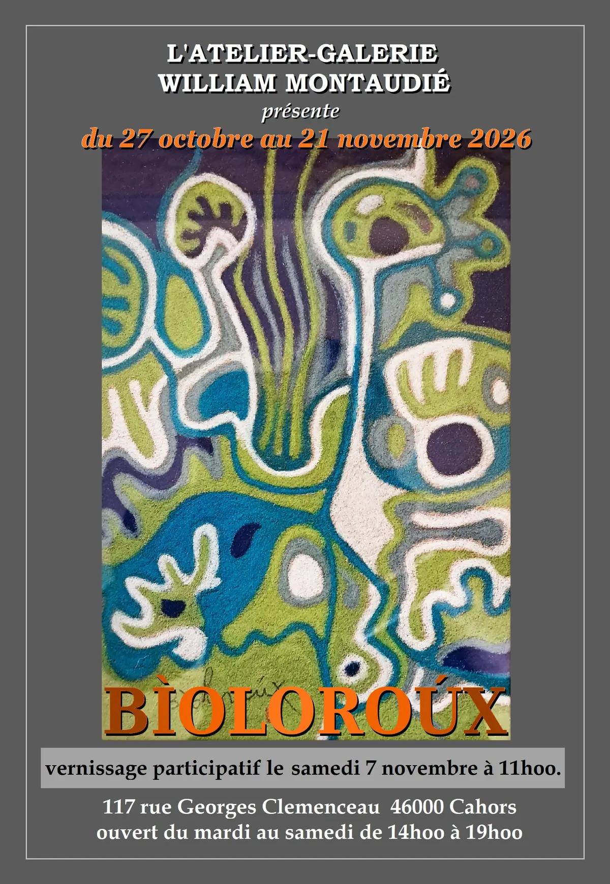 Exposition à l'atelier-galerie William Montaudié: Bìoloroú