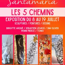 Exposition à Santamaria : Les 5 chemins