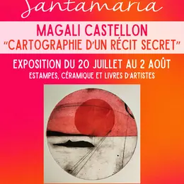 Exposition à Santamaria : Magali Castellon Cartographie d'un récit secret