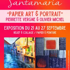 Exposition à Santamaria: Papier art et portrait Pierrette Vergne et Olivier Michel
