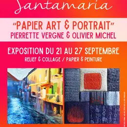 Exposition à Santamaria: Papier art et portrait Pierrette Vergne et Olivier Michel