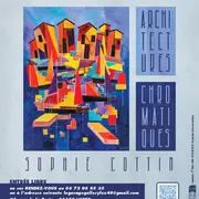 EXPOSITION  Architectures chromatiques de l'artiste Sophie COTTIN