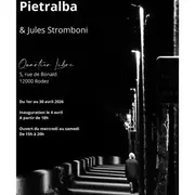Exposition Arnaud Pietralba et Jules Stromboni