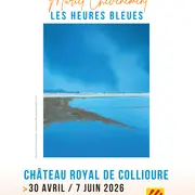 Exposition Au Château ”les Heures Bleues”