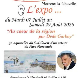 Exposition  Au coeur de la région par Dédé Garbay