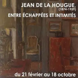 Exposition au Musée Charles Léandre : Jean de la Hougue (1874-1959) entre échappées et intimités