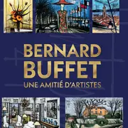 Exposition : Bernard Buffet, amitiés d’artistes