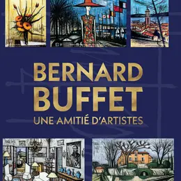 Exposition : Bernard Buffet, amitiés d’artistes