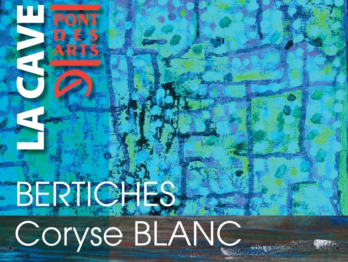 Exposition Bertiches Coryse Blanc