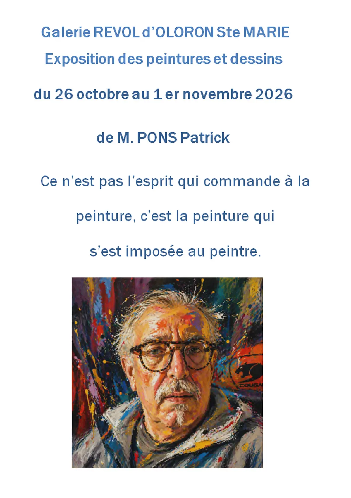 Exposition Ce n'est pas l'esprit qui commande à la peinture, c'est la peinture qui s'est imposée au peintre