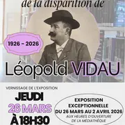 Exposition Centenaire de la disparition de Léopold Vidau