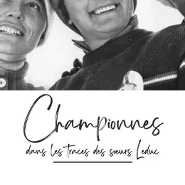Exposition Championnes, dans les traces des soeurs Leduc