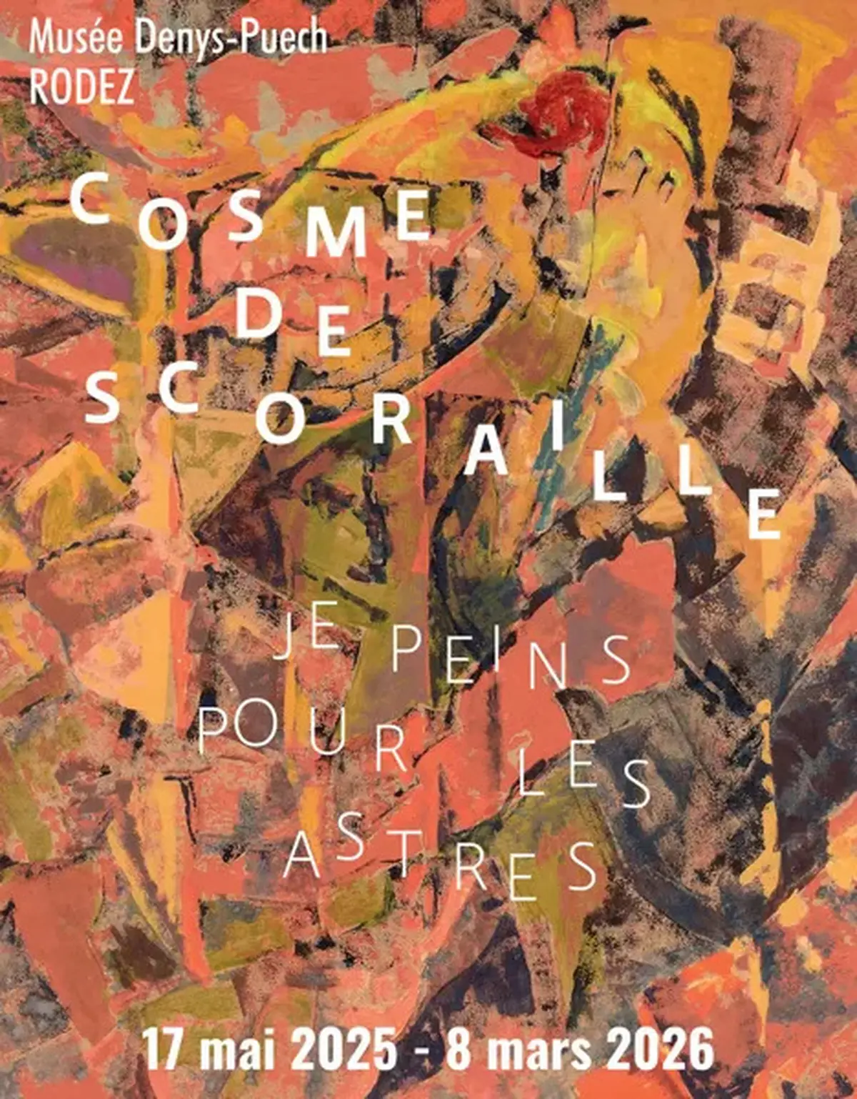 Exposition : Cosme de Scoraille, je peins pour les astres