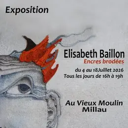Exposition d'Elisabeth Baillon  Encres Brodées - Vieux Moulin