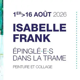 Exposition d'Isabelle Frank :  Epinglé.e.s dans la trame