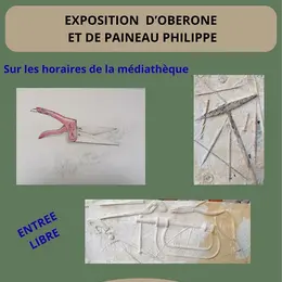 Exposition d'Oberone et de Philippe Paineau