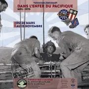 Exposition : Dans l'enfer du Pacifique