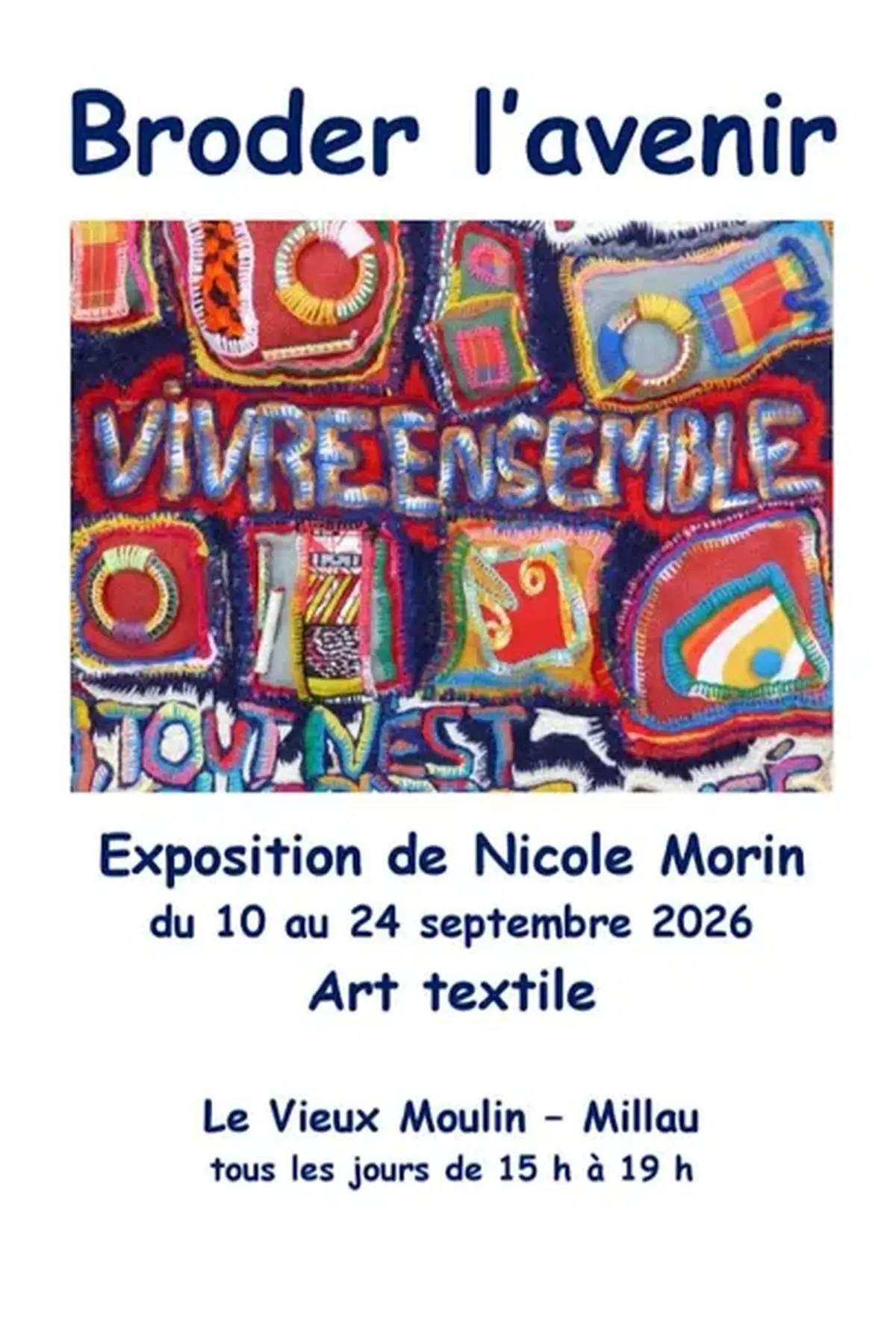 Exposition de Nicole Morin  Broder l'avenir - Vieux Moulin