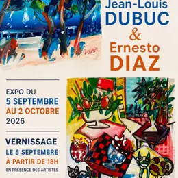 Exposition de peintures de Jean-Louis Dubuc et Ernesto Diaz