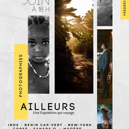 Exposition De Photographie : Ailleurs