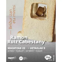 Exposition de Ramon Ruiz Cabestany : Beldur izan eta miretsi - Craindre et admirer