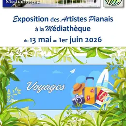 Exposition des Artistes Pianais à la Médiathèque